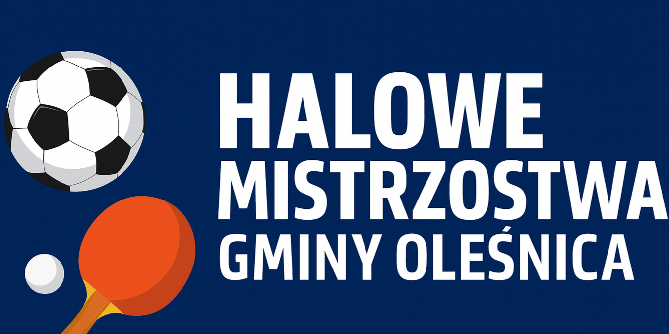 Halowe Mistrzostwa Gminy Oleśnica - 2026