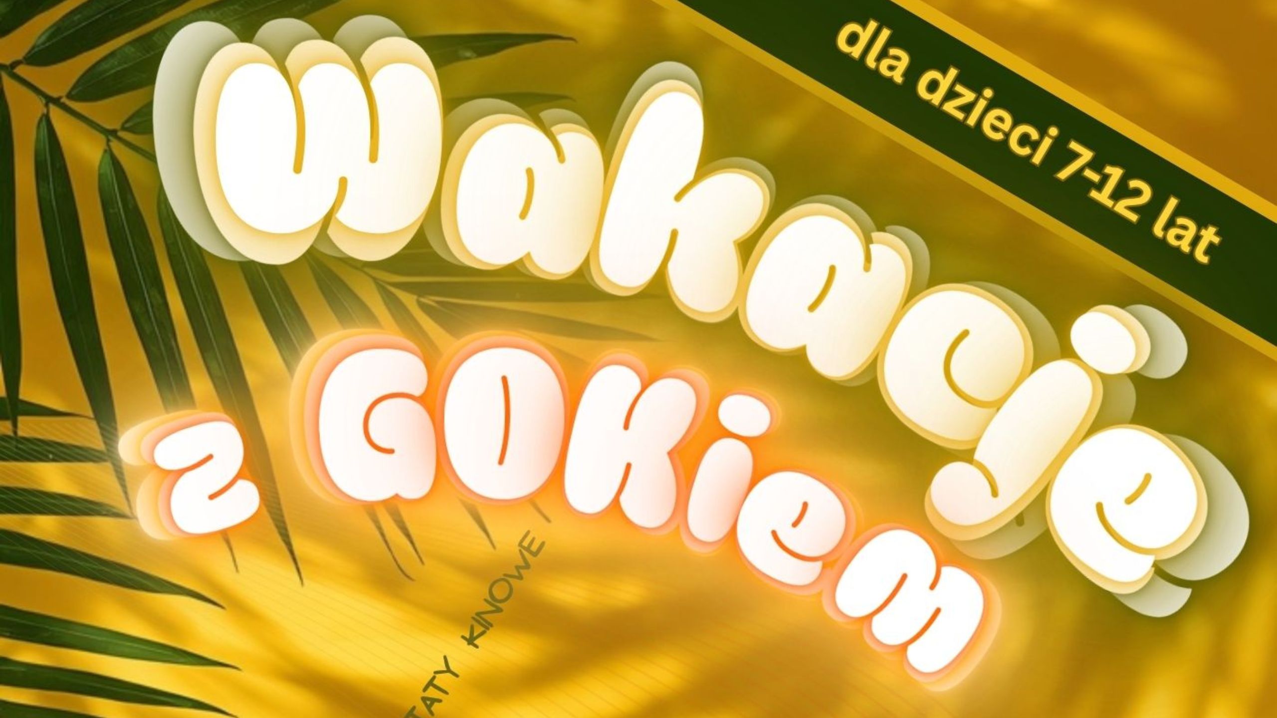 Wakacje z GOKiem - zgłoszenia