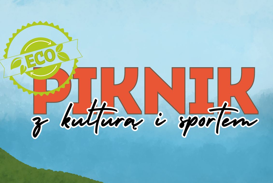 Eko Piknik z Kulturą i Sportem