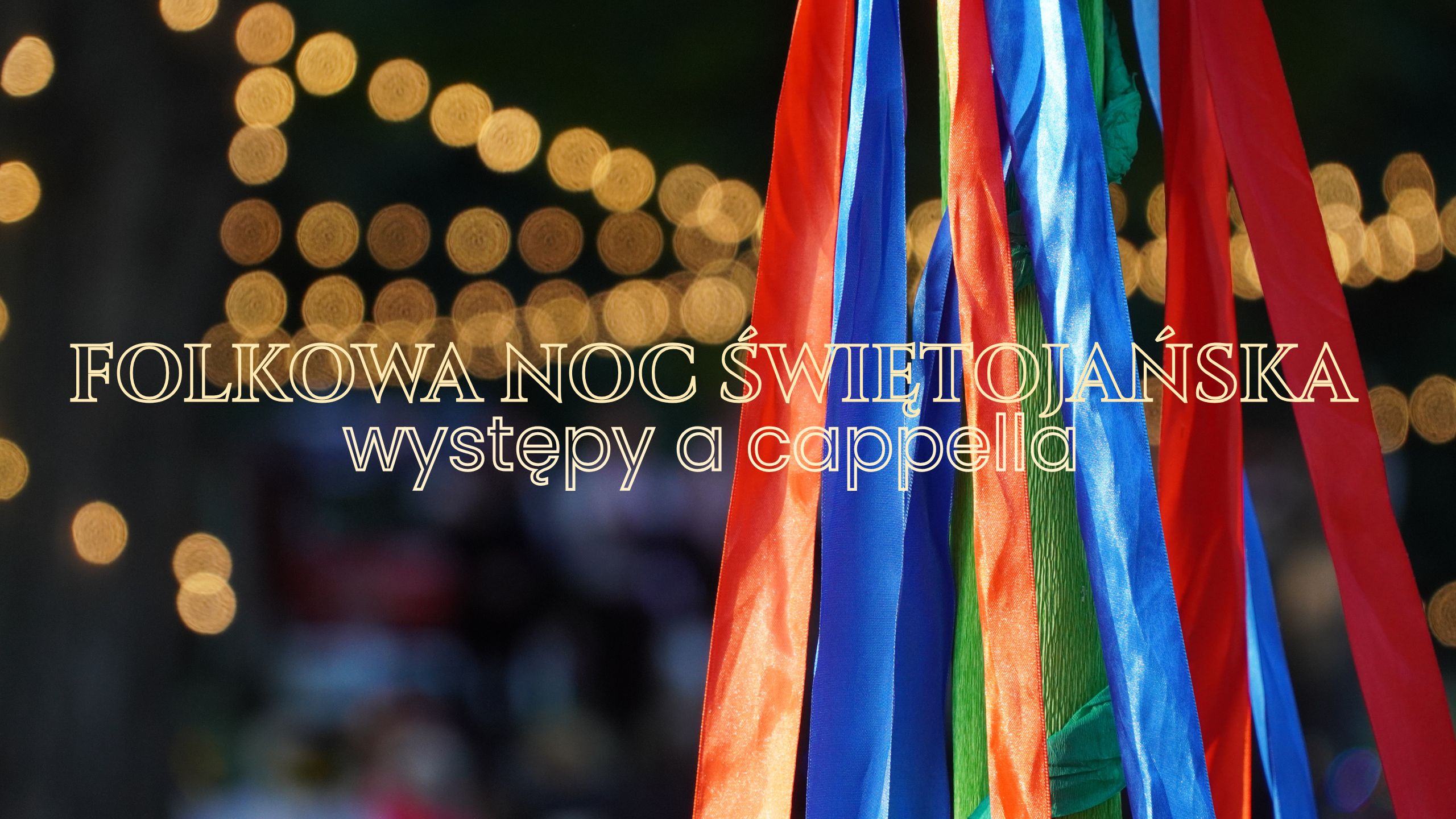 Folkowa Noc Świętojańska - występy a cappella